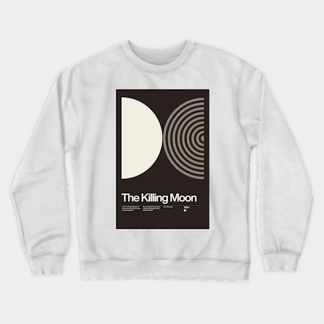 The Killing Moon Inspired Lyrics Design Crewneck Sweatshirt by sub88